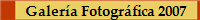 Galer�a Fotogr�fica 2007